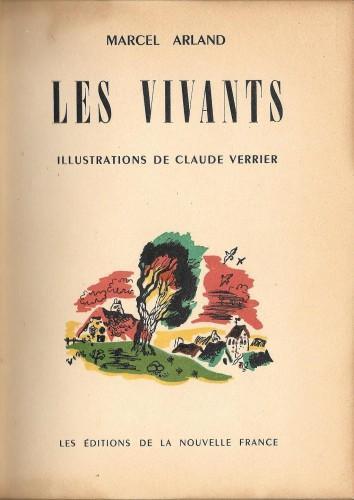 Les vivants. Illustrations de Claude Verrier - Marcel Arland - copertina