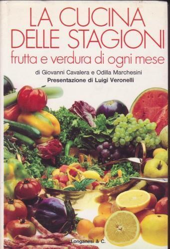 La cucina delle stagioni. Frutta e verdura di ogni mese - Giovanni Cavalera - copertina