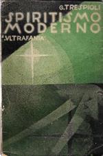 Ultrafania. Esegesi della fenomenologia intellettuale dello spiritismo moderno