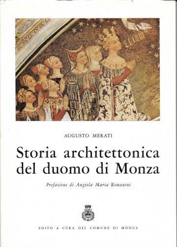 Storia architettonica del duomo di Monza - Augusto Merati - copertina
