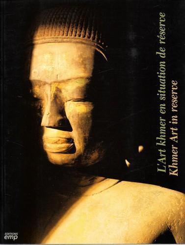 L' arte Khmer en situation de reserve - Khmer art in reserve - Pascal Garnier - copertina