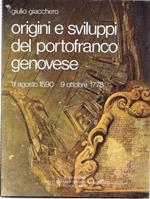 Origini e sviluppi del portofranco genovese. 11 agosto 1590 - 9 ottobre 1778