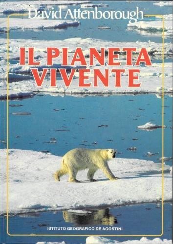 Il pianeta vivente. Un ritratto della terra - David Attenborough - copertina
