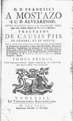 Tractatus de Causis Piis in genere, et in specie. Opus quidem per utile non solum judicibus & Visitatoribus Ecclesiasticis... additis Tractatibus de Sodalitiis, feu Confraternitatibus Ecclesiasticis & Laicalibus... Joanne Baptista Basso Episcopo Anag