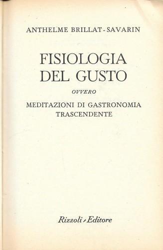 Fisiologia del gusto ovvero meditazioni di gastronomia trascendente - Maurice Brillant - copertina