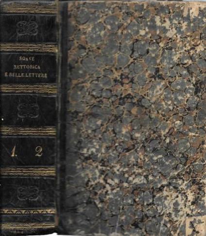 Istituzioni di Rettorica e Belle Lettere tratte dalle lezioni di Ugo Blair... ampliate ed arricchite di esempi ad uso della studiosa gioventù italiana da Giuseppe Ignazio Montanari, 2 tomi in 1 vol - Francesco Soave - copertina