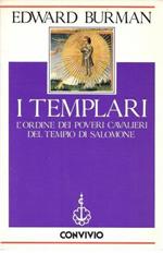 I Templari l'ordine dei Poveri Cavalieri del Tempio di Salomone