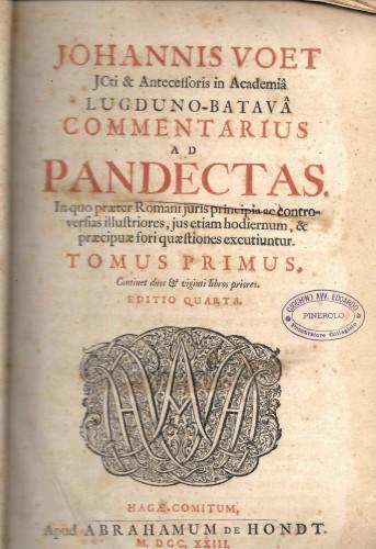 Commentarius ad Pandectas. In quo praeter Romani Juris principia ac controversias illustriores, Jus etiam hodiernum, & praecipuae Fori Quaestiones excuntiuntur, in 2 voll - Johannis Voet - copertina