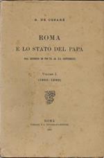 Roma E Lo Stato Del Papa. Dal Ritorno Di Pio Ix Al Xx Settembre (1850 - 1860), In 2 Voll