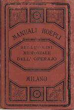 Manuale dell'operaio. Raccolta di cognizioni utili ed indispensabili agli operai tornitori, fabbri, calderai, fonditori di metalli, bronzisti, aggiustatori e meccanici