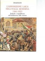 L' opposizione laica nell'Italia moderna (1861-1922)