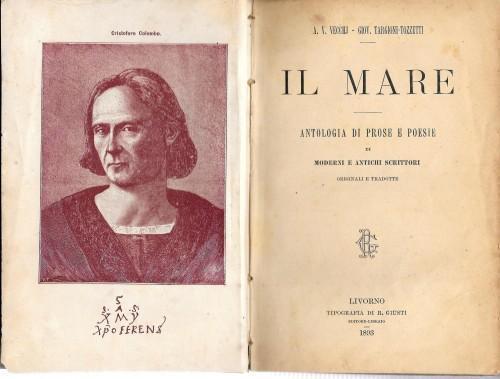 Il Mare. Antologia Di Prose E Poesie Di Moderni E Antichi Scrittori, Originali E Tradotte - A. V. Vecchj - copertina