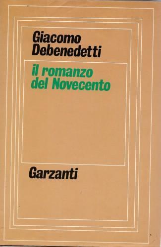 Il romanzo del Novecento. Quaderni inediti - Giacomo Debenedetti - copertina