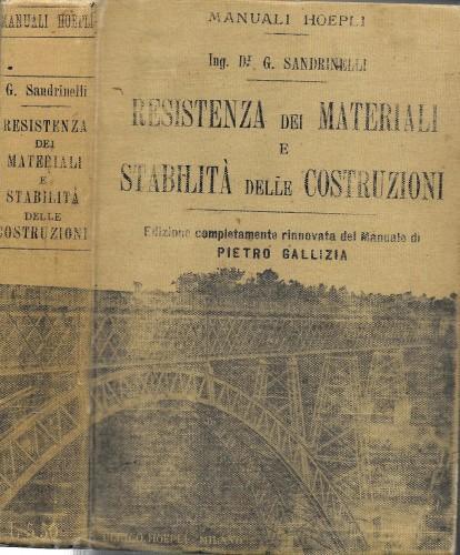 Resistenza dei materiali e stabilità delle costruzioni ad uso degli ingegneri, capomastri, costruttori, ecc - Guido Sandrinelli - copertina