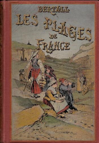 Les plages de France: Manche, Océan, Méditerranée - copertina