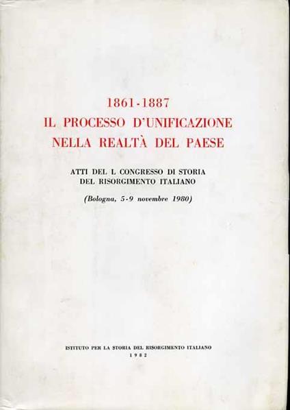 1861. 1887. Il processo d'unificazione nella realtà del paese - copertina