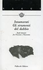 Gli strumenti del dubbio. Studi letterari fra Trecento e Novecento
