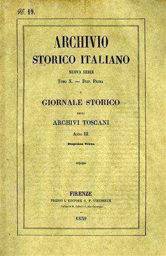 Archivio Storico Italiano. Nuova Serie. tomo X. dispensa I. Giornale Storico degli Archivi Toscani. Anno III. dispensa III. (n.19 - copertina