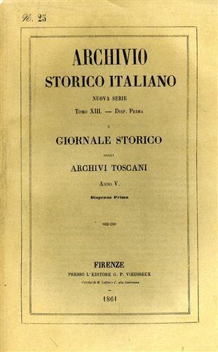 Archivio Storico Italiano. Nuova Serie. tomo XIII. dispensa I. Giornale Storico degli Archivi Toscani. Anno V, dispensa I. (n°25 dell - copertina
