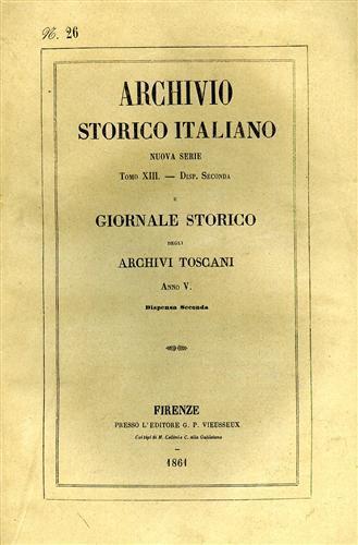 Archivio Storico Italiano. Nuova Serie. tomo XIII. dispensa II. Giornale Storico degli Archivi Toscani. Anno V.dispensa II. (N.26 dell - copertina