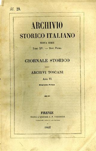 Archivio Storico Italiano. Nuova Serie. tomo XV. dispensa I. Giornale Storico degli Archivi Toscani. Anno VI. dispensa I.(N.29 dell - copertina