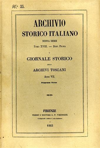 Archivio Storico Italiano. Nuova Serie. tomo XVIII. dispensa I. Giornale Storico degli Archivi Toscani. Anno VII, dispensa II - copertina