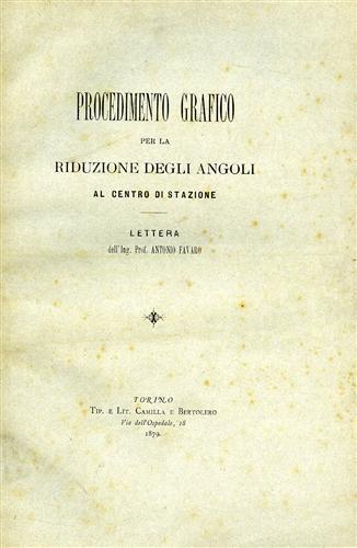 Procedimento grafico per la riduzione degli angoli al centro di stazione. Lettera dell'Ing.Prof. Antonio - Antonio Favaro - copertina