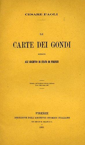 Le Carte dei Gondi donate all'Archivio di Stato di Firenze - Cesare Paoli - copertina