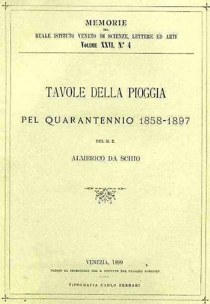 Tavole della pioggia pel Quarantennio 1858 - 1897 - Almerico Da Schio - copertina