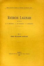 Ricerche Lagunari. N. 7: Prima relazione annuale