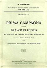 Prima campagna con la Bilancia di Eotuos nei dintorni di Padova ( Mandria. Montemerlo ) con annessa relazione di G.Sil