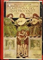 Storia dell'Arte Italiana. Vol. VII. La Pittura del Quattrocento. Parte IV