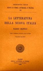La letteratura della Nuova italia. Saggi Critici. vol. IV