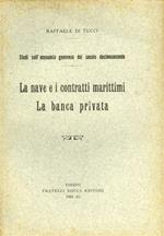 Studi sull'Economia genovese del secolo Decimosecondo. La nave e i contratti marittimi. La banca privata