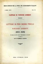 Carteggi di Vincenzo Gioberti. Vol. I: Lettere di Pier Dionigi Pinelli a Vincenzo Gioberti (1833-1849)