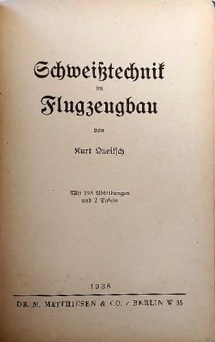 Schweisstechnik im Flugzeugbau. Mit 195 Abbildungen und 2 Tafe