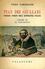 Pian dei Giullari. Panorama storico della letteratura italiana. vol. VII: Il Seicento