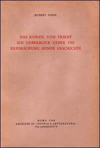 Das Konzil von Trient: ein Ueberblick ueber die Erforschung seiner Geschichte - Hubert Jedin - copertina