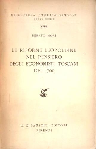 Le Riforme Leopoldine nel pensiero degli economisti toscani del '700