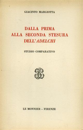 Dalla prima alla seconda stesura dell'Adelchi. Studio comparativo - Giacinto Margiotta - copertina