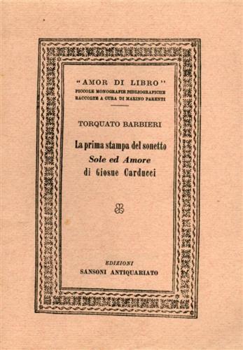La Prima stampa del sonetto \Sole ed Amore\" di Giosue Carducci" - Torquato Barbieri - copertina