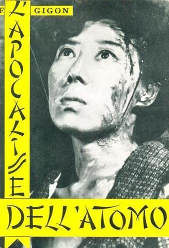 L' apocalisse dell'atomo. Hiroshima e Nagasaki 13 anni dopo l'apocalisse - Fernand Gigon - copertina