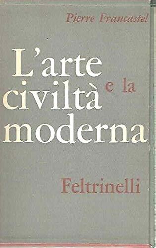 L' arte e la civiltà moderna