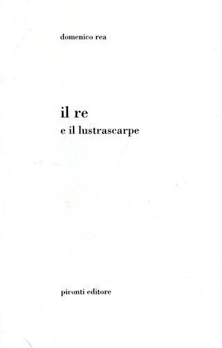 Il Re e il lustrascarpe - Domenico Rea - copertina