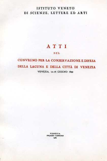 La conservazione e difesa della Laguna e della città di Venezia - copertina