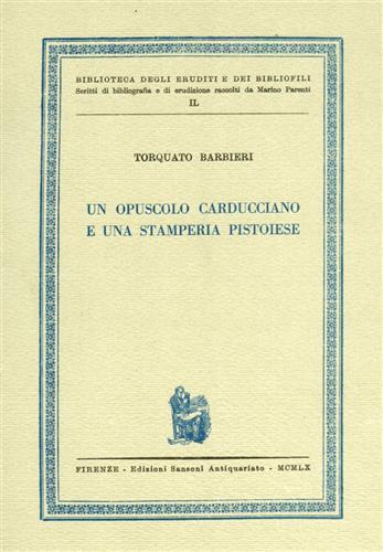 Un opuscolo carducciano e una stamperia pistoiese - Torquato Barbieri - copertina