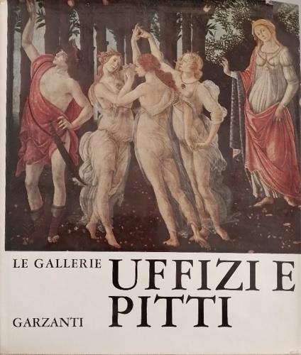 Le Gallerie Uffizi e Pitti