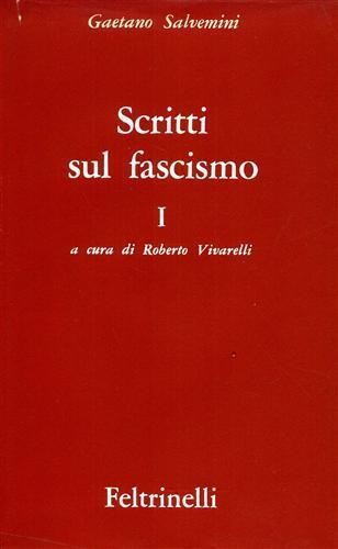 Scritti sul fascismo. vol. I - Gaetano Salvemini - copertina
