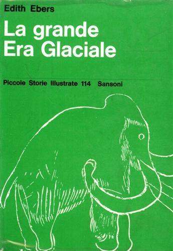 La grande Era Glaciale - Edith Ebers - copertina