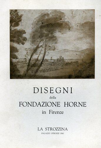 Disegni della Fondazione Horne in Firenze - Licia Ragghianti Collobi - copertina